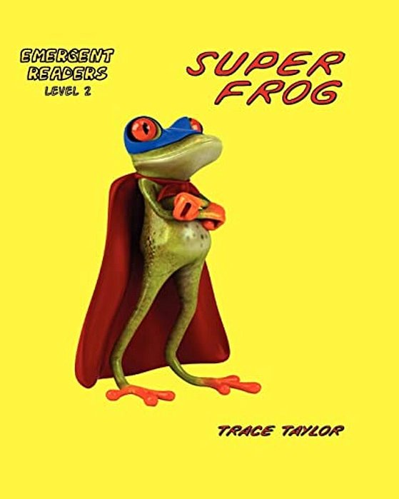 Super Frog, #1: How Super Frog Became Super Frog-..