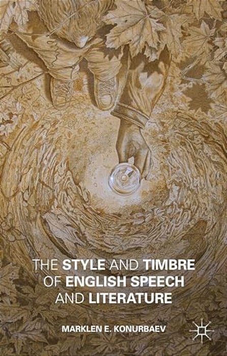 The Style And Timbre Of English Speech And Literature-..