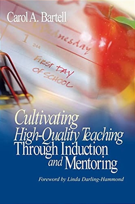Cultivating High-Quality Teaching Through Induction And Mentoring-..
