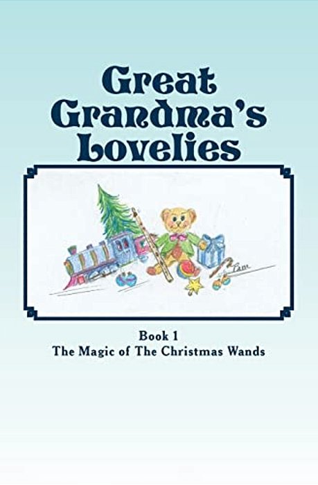 Great-Grandma's Lovelies: The Magic Of The Christmas Wands-..