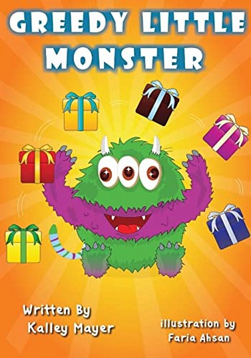 Greedy Little Monster: Beautifully Illustrated Children's Book For Beginner Readers (Ages 2-6) (Little Monster Series For Beginner Readers 5)-..