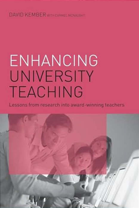 Enhancing University Teaching: Lessons From Research Into Award-Winning Teachers-..