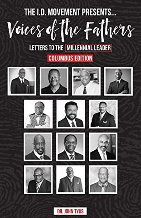 The I. D. Movement Presents... Voices Of The Fathers: Letters To The Millennial Leader-..