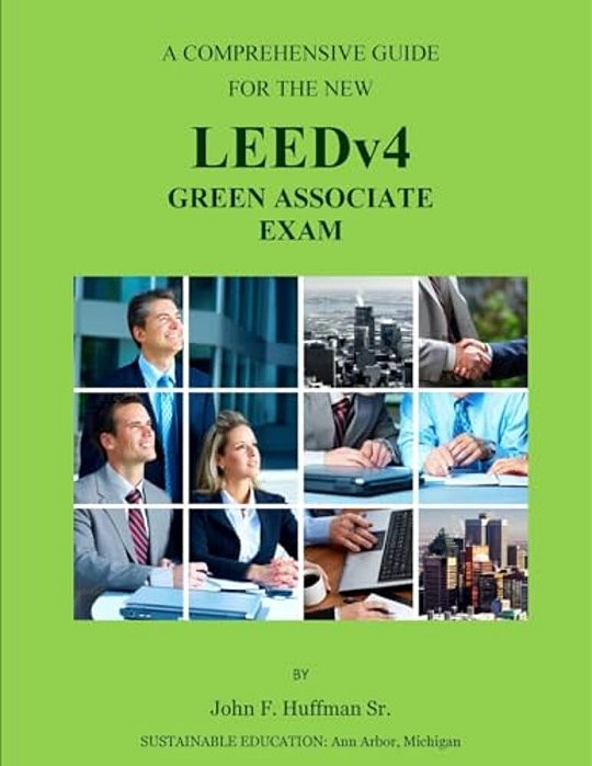 Leedv4 Exam Study Guide: Leedv4 Green Associate Exam Prep-..