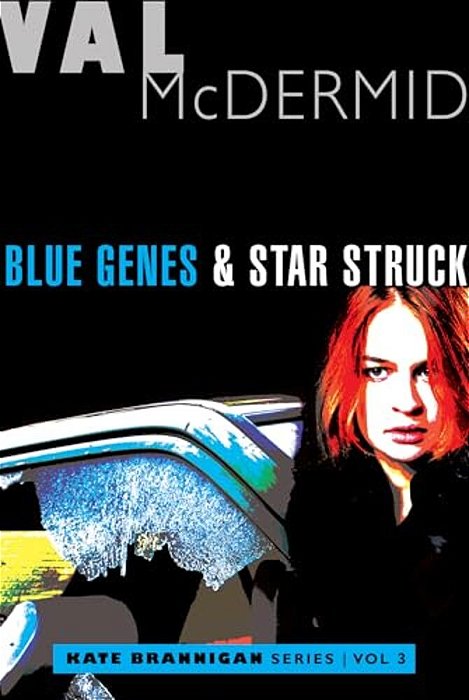 Blue Genes And Star Struck: Kate Brannigan Mysteries #5 And #6-..