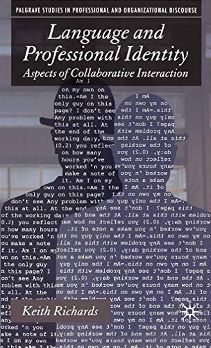 Language And Professional Identity: Aspects Of Collaborative Interaction-..