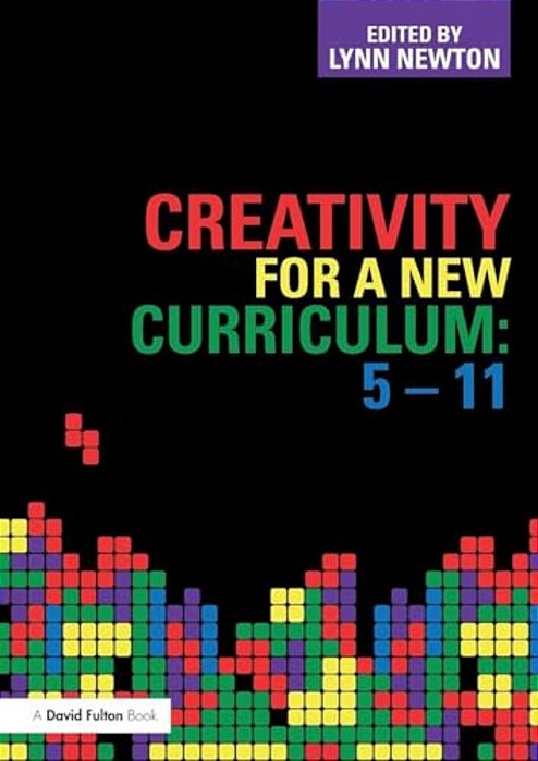 Creativity For A New Curriculum: 5-11-..