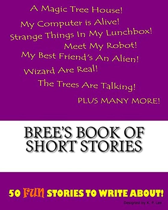 Bree's Book Of Short Stories-..