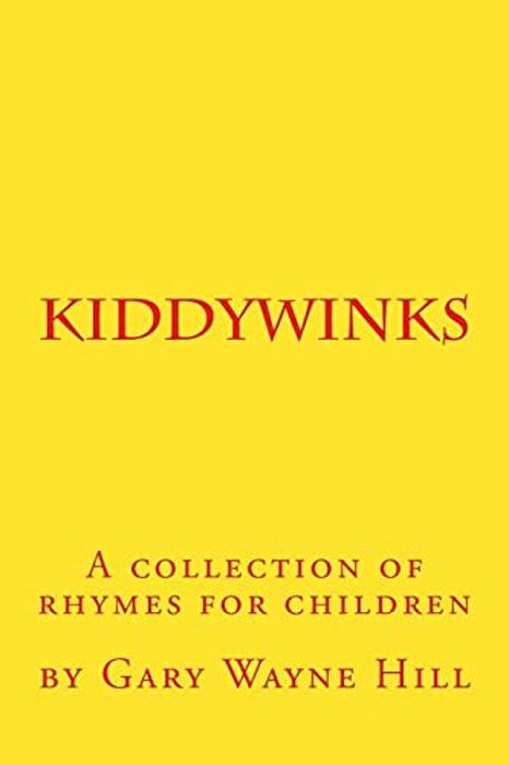 Kiddywinks: A Collection Of Rhymes For Children-..