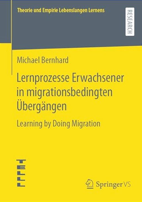 Lernprozesse Erwachsener In Migrationsbedingten Übergängen: Learning By Doing Migration-..