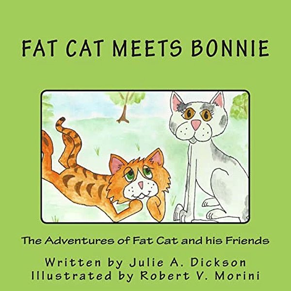 The Adventures Of Fat Cat And His Friends: Fat Cat Meets Bonnie-..