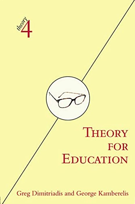 Theory For Education: Adapted From Theory For Religious Studies, By William E. Deal And Timothy K. Beal-..