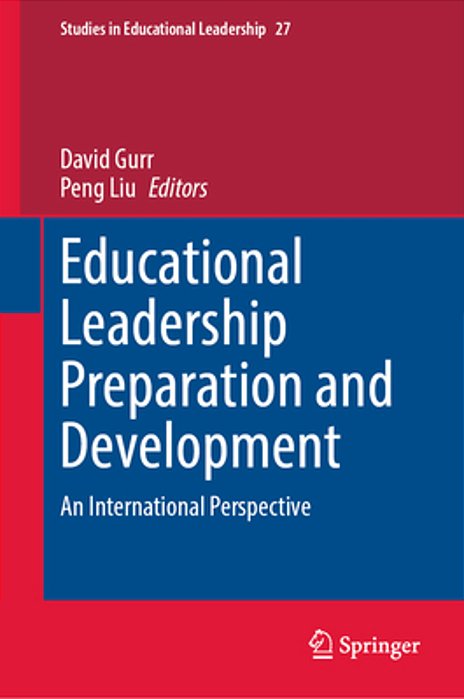 Educational Leadership Preparation And Development: An International And Future Focused Perspective-..