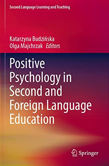 Positive Psychology In Second And Foreign Language Education-..