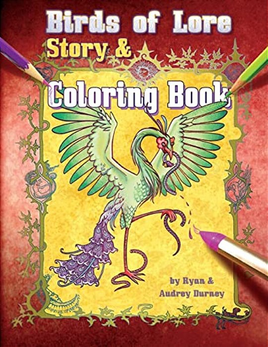 Birds Of Lore: Story & Coloring Book-..