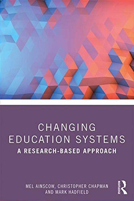 Changing Education Systems: A Research-Based Approach-..