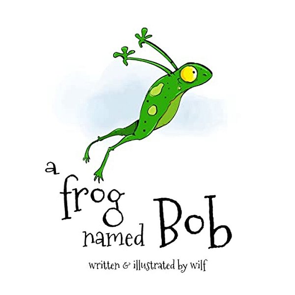 A Frog Named Bob-..