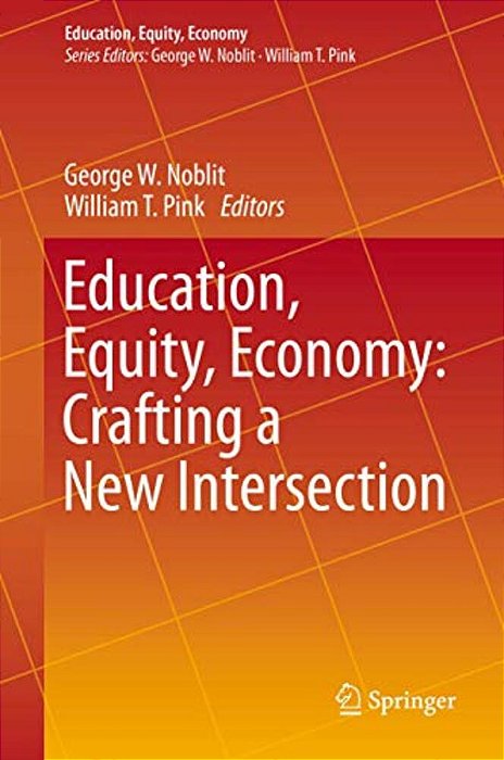 Education, Equity, Economy: Crafting A New Intersection-..