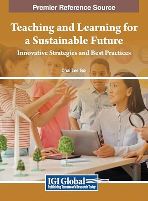 Teaching And Learning For A Sustainable Future: Innovative Strategies And Best Practices-..