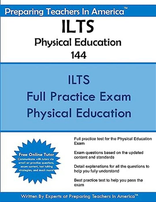 Ilts Physical Education 144: Illinois Licensure Testing System Physical Education 144-..