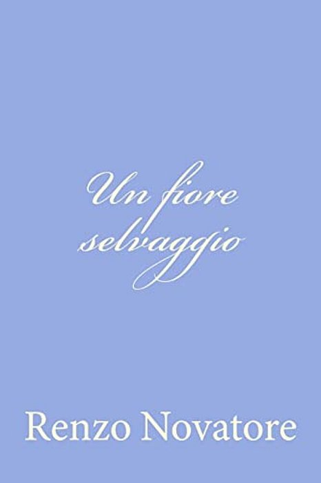 Un Fiore Selvaggio-..