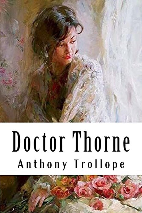 Doctor Thorne: Chronicles Of Barsetshire #3-..