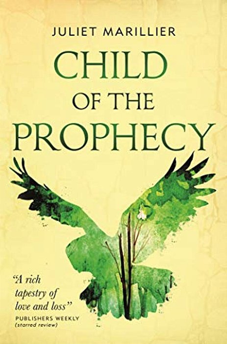 Child Of The Prophecy: Book Three Of The Sevenwaters Trilogy-..