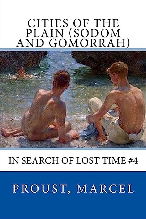 Cities Of The Plain (Sodom And Gomorrah): In Search Of Lost Time #4-..