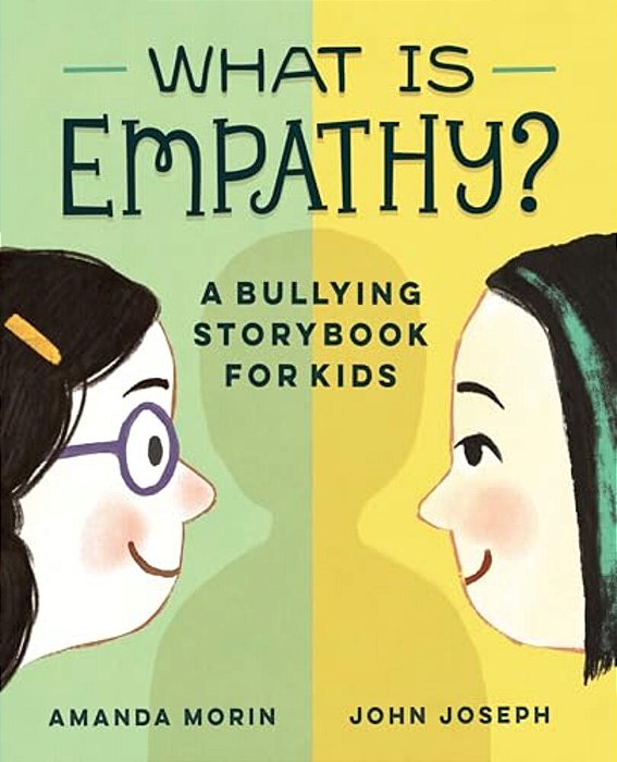 What Is Empathy?: A Bullying Storybook For Kids-..