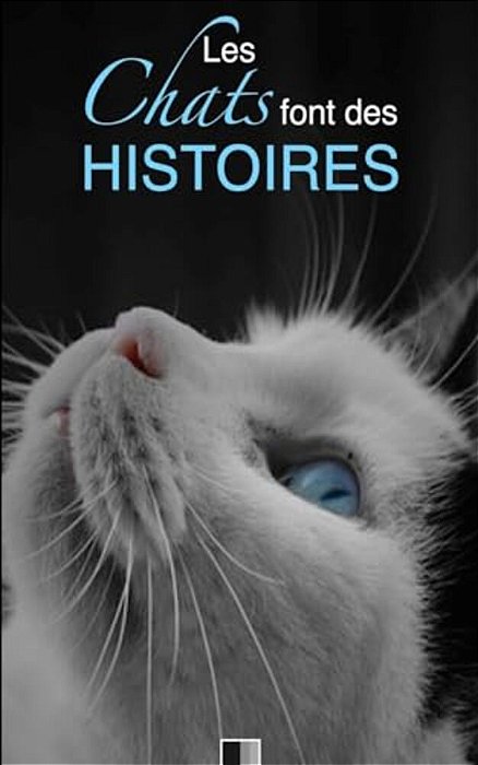 Les Chats Font Des Histoires-..
