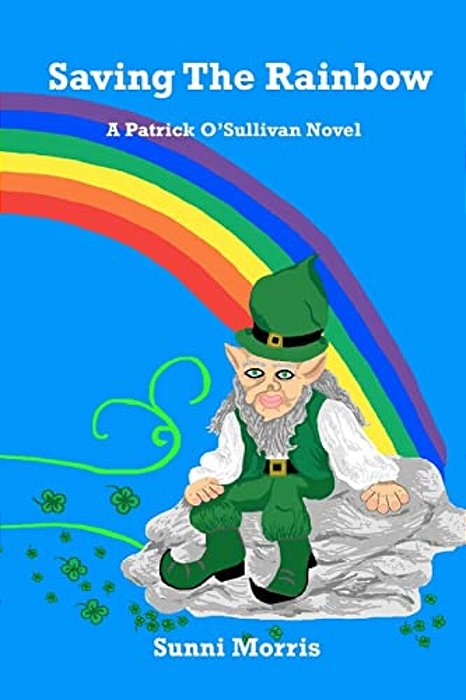 Saving The Rainbow: A Patrick O'Sullivan Novel-..