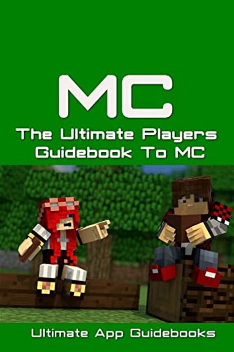 The Ultimate Players Guide To Mc-..