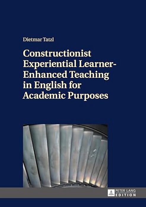 Constructionist Experiential Learner-Enhanced Teaching In English For Academic Purposes-..