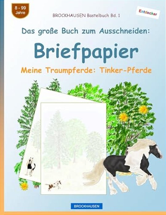 Brockhausen Bastelbuch Bd. 1 - Das Große Buch Zum Ausschneiden: Briefpapier: Meine Traumpferde: Tinker-Pferde-..