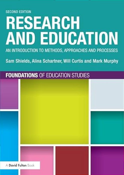 Research And Education: An Introduction To Methods, Approaches And Processes-..