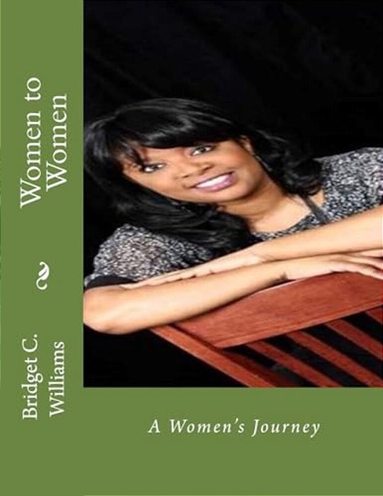 Women To Women: A Women's Journey-..