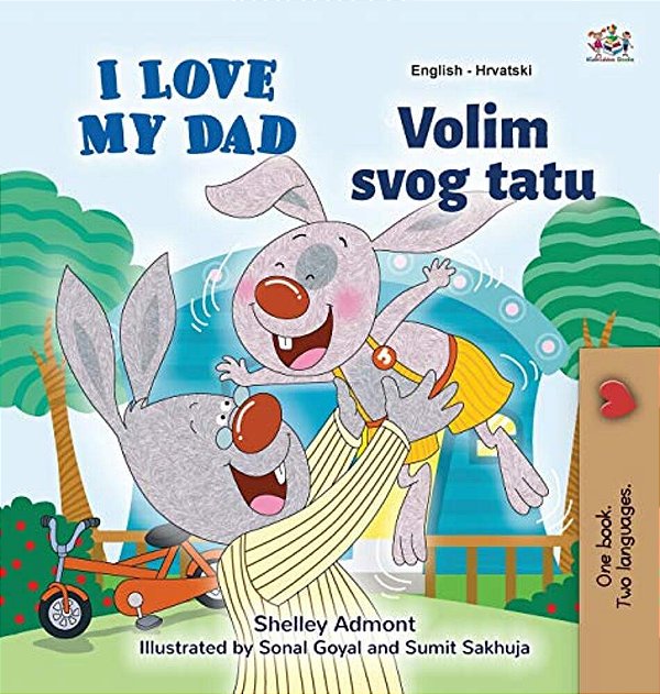I Love My Dad (English Croatian Bilingual Book For Kids)-..