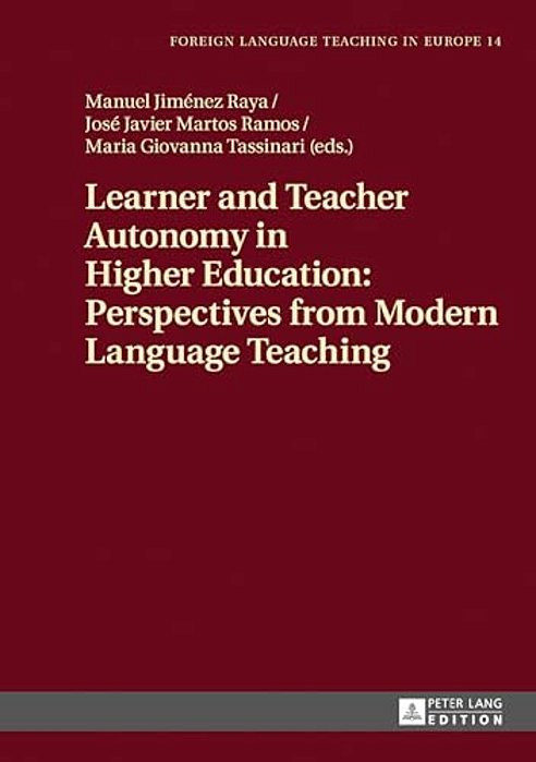 Learner And Teacher Autonomy In Higher Education: Perspectives From Modern Language Teaching-..