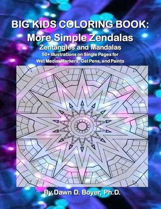 Big Kids Coloring Book: More Simple Zendalas (Zentangled Mandalas - Single Pages For Markers And Paints)-..