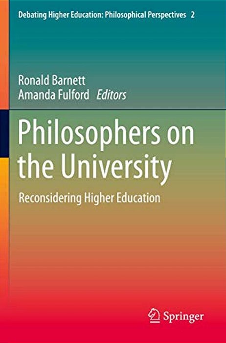 Philosophers On The University: Reconsidering Higher Education-..