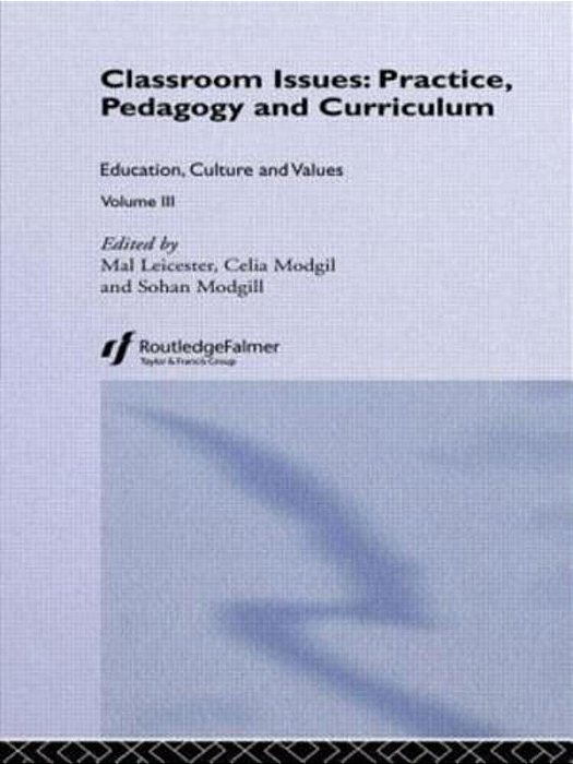 Classroom Issues: Practice, Pedagogy And Curriculum-..
