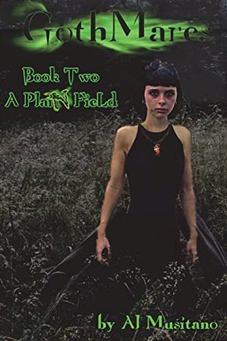 Gothmares Book II: A Plain Field-..