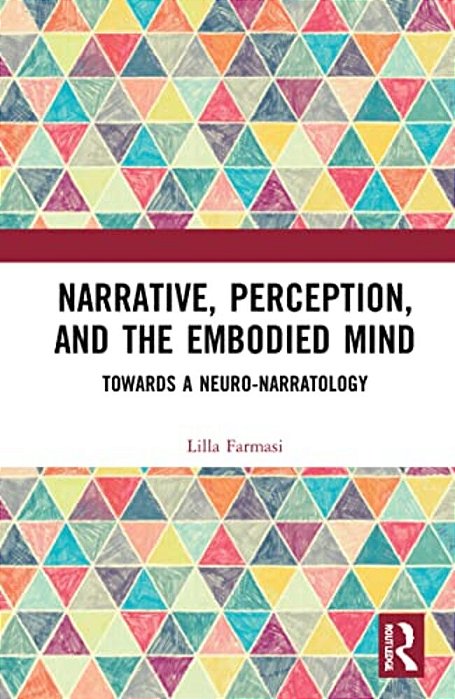 Narrative, Perception, And The Embodied Mind: Towards A Neuro-Narratology-..