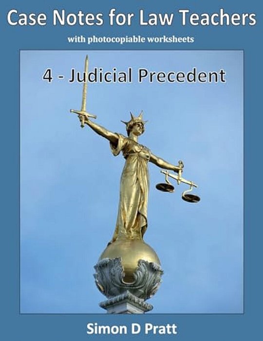 Case Notes For Law Teachers: Judicial Precedent-..