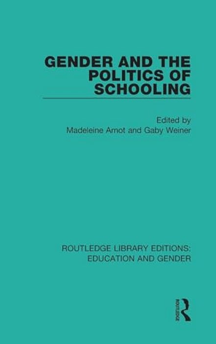 Gender And The Politics Of Schooling-..