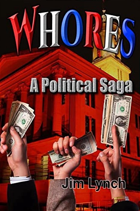 Whores -- A Political Saga-..