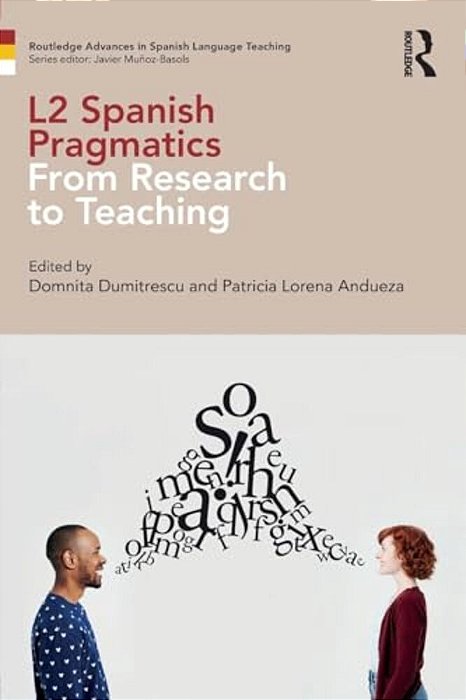 L2 Spanish Pragmatics: From Research To Teaching-..