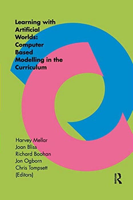 Learning Within Artificial Worlds: Computer Based Modelling In The Curriculum-..