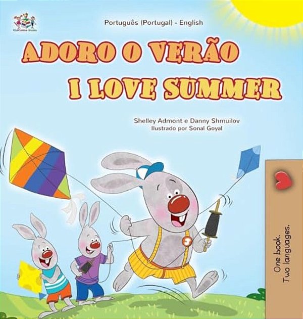 I Love Summer (Portuguese Portugal English Bilingual Children's Book)-..