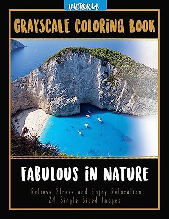 Fabulous In Nature: Landscapes Grayscale Coloring Book Relieve Stress And Enjoy Relaxation 24 Single Sided Images-..